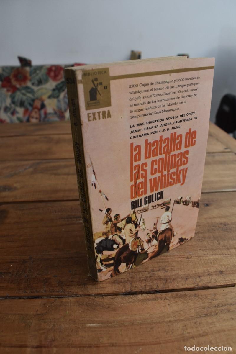 Libros de segunda mano: LA BATALLA DE LAS COLINAS DEL WHISKY. Bill Gullick. Molino 1965. Biblioteca Oro N&ordm; 534 Extra