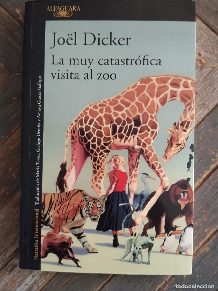Second hand books: La muy catastr&oacute;fica visita al zoo | Primera edici&oacute;n 2025 | Jo&euml;l Dicker &ndash; Alfaguara