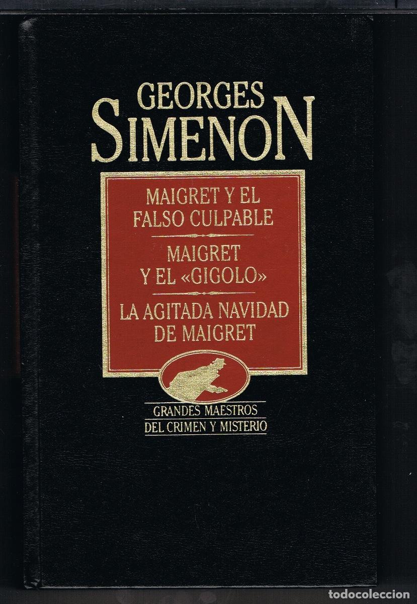 Libros de segunda mano: GEORGES SIMENON OBRAS COMPLETAS TOMO XIII (MAIGRET Y EL FALSO CULPABLE, MAIGRET Y EL GIGOLO, LA AGIT