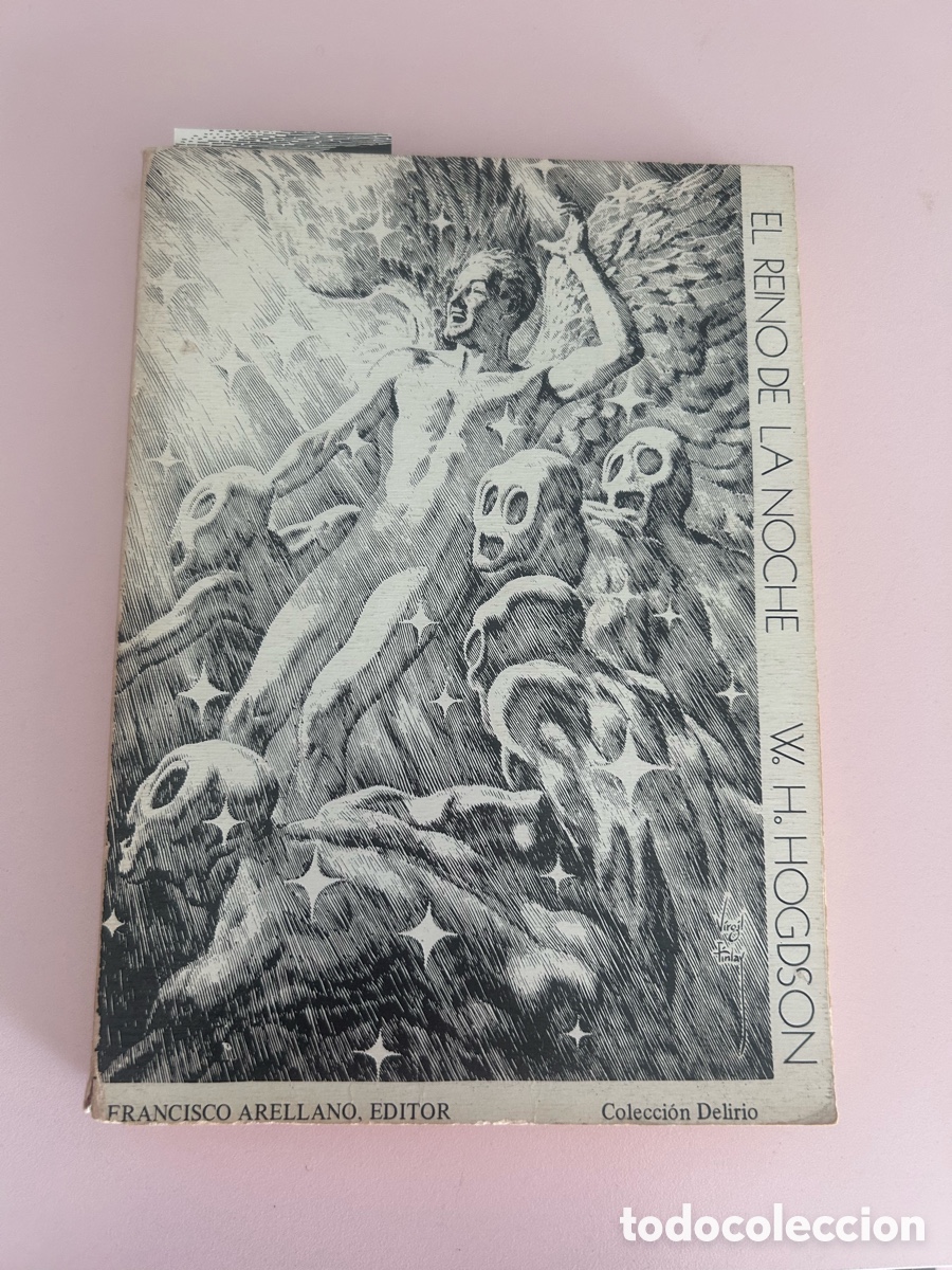 Libros de segunda mano: EL REINO DE LA NOCHE &ndash; William Hope Hodgson &ndash; Francisco Arellano &ndash; Delirio 1978