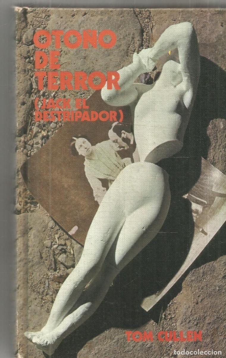 Libros de segunda mano: TOM CULLEN. OTO&Ntilde;O DE TERROR. (JACK EL DESTRIPADOR). CIRCULO DE LECTORES