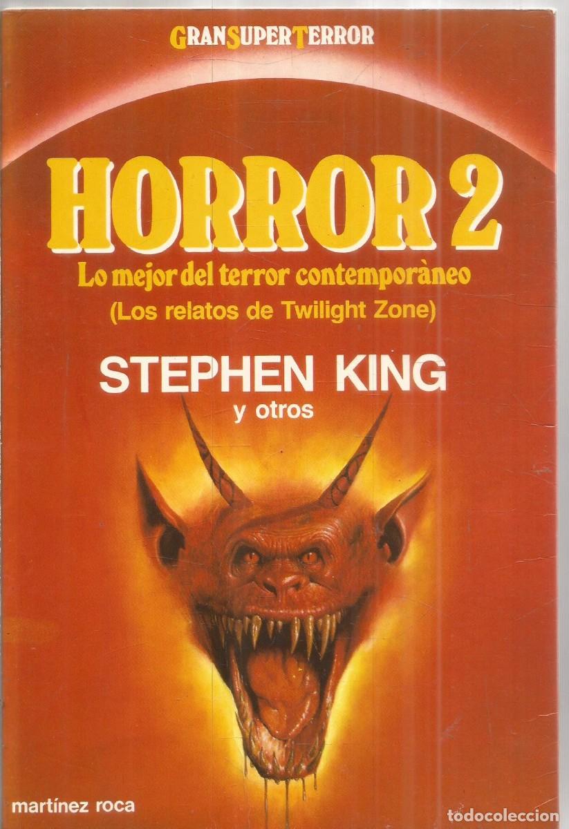 Libros de segunda mano: HORROR 2 LOS MEJOR DEL TERROR CONTEMPORANEO. STEPHEN KING Y OTROS. GRAN SUPER TERROR MARTINEZ ROCA