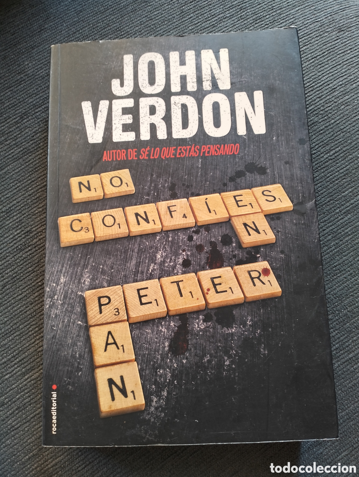 Libros de segunda mano: John Verdon - No conf&iacute;es en Peter Pan - Roca editorial 2013