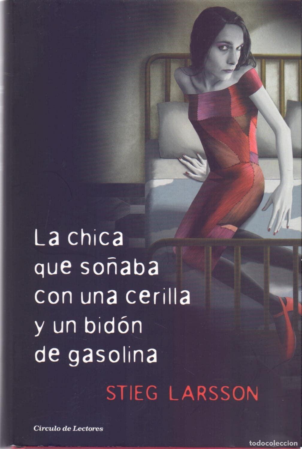 Libros de segunda mano: La Chica Que So&ntilde;aba Con Una Cerilla Y Un Bid&oacute;n De Gasolina