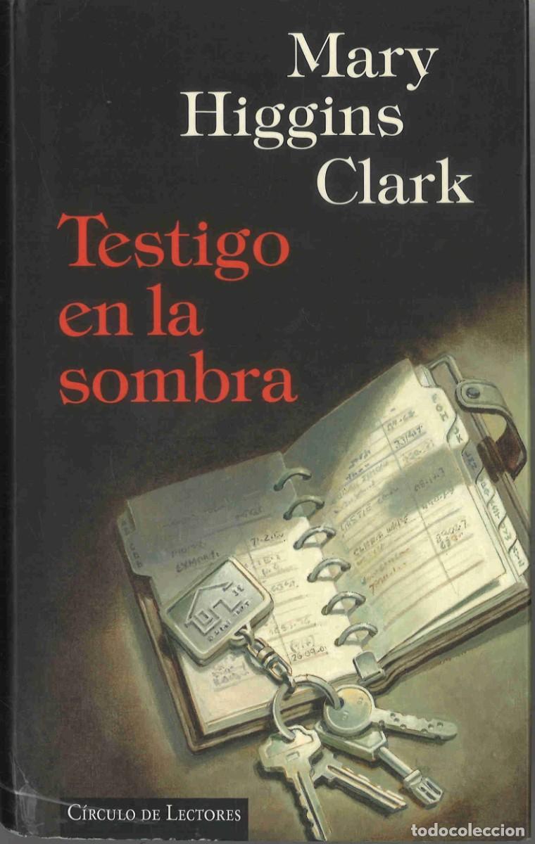 Libros de segunda mano: Testigo en la sombra. Mary Higgins Clark. 1998