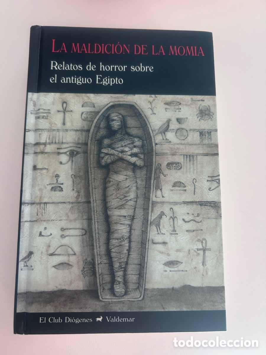 Libros de segunda mano: LA MALDICI&Oacute;N DE LA MOMIA &ndash; Relatos de horror sobre el antiguo Egipto &ndash; Valdemar 2015