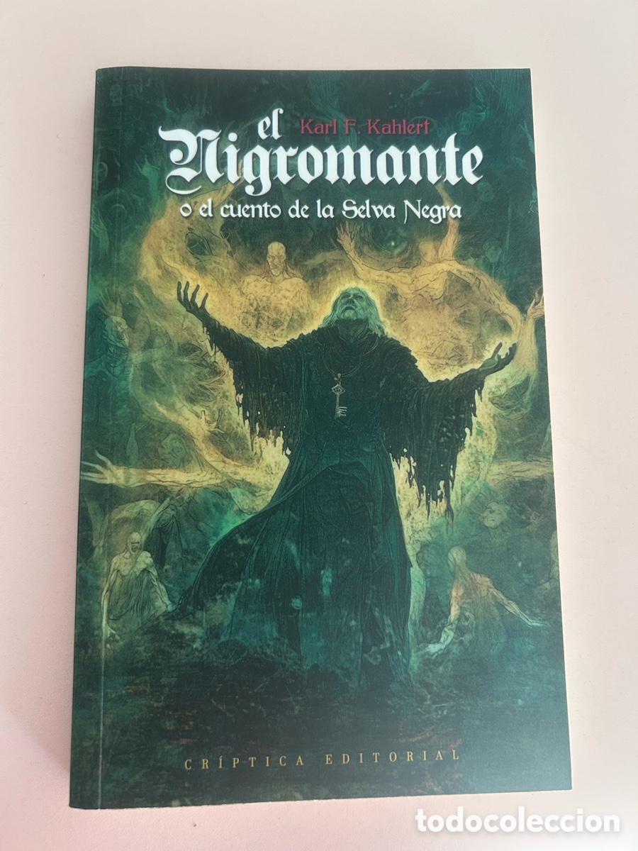 Libros de segunda mano: EL NIGROMANTE O EL CUENTO DE LA SELVA NEGRA &ndash; Karl F. Kahlert &ndash; Cr&iacute;ptica Editorial n&ordm; 16