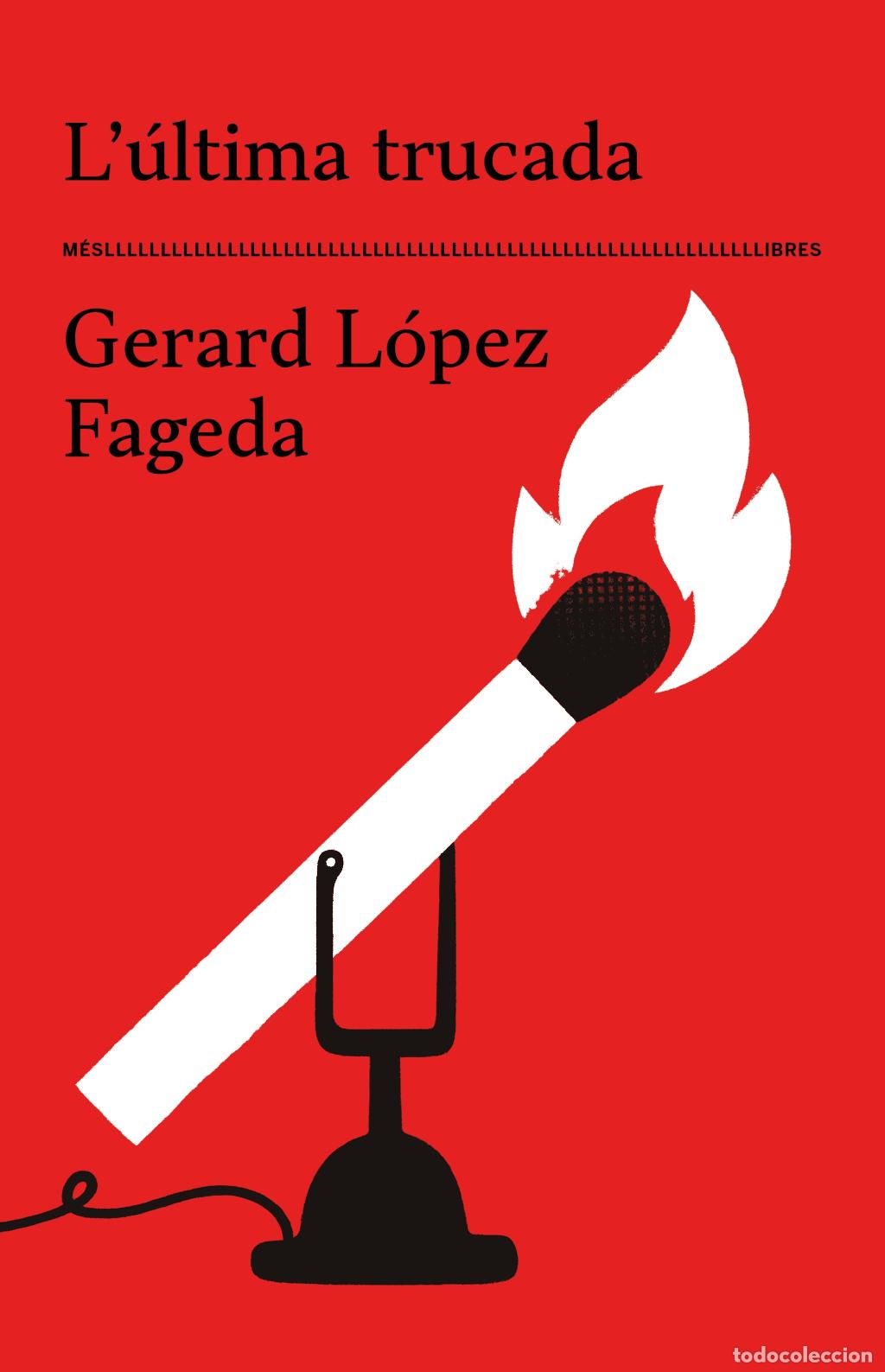 Libri di seconda mano: L'&Uacute;ltima Trucada - Gerard L&oacute;pez Fageda - M&eacute;sllibres