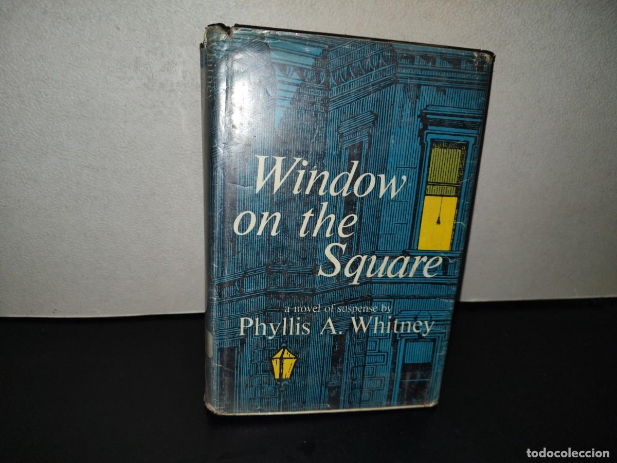 Libros de segunda mano: 196- Window On The Square. A Novel Of Suspense By Phyllis A. Whitney - 1962