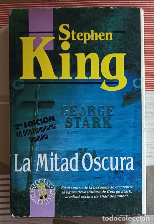 Libros de segunda mano: Stephen King, Lamitad oscura, Ediciones B (1a edici&oacute;n reimpresa, 1990)
