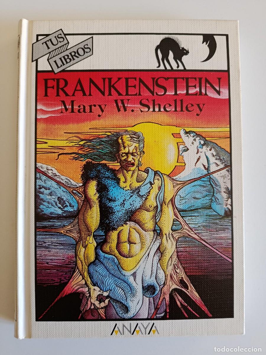 Libros de segunda mano: FRANKENSTEIN. MARY W. SHELLEY. ANAYA COLECCI&Oacute;N TUS LIBROS 24. 1987