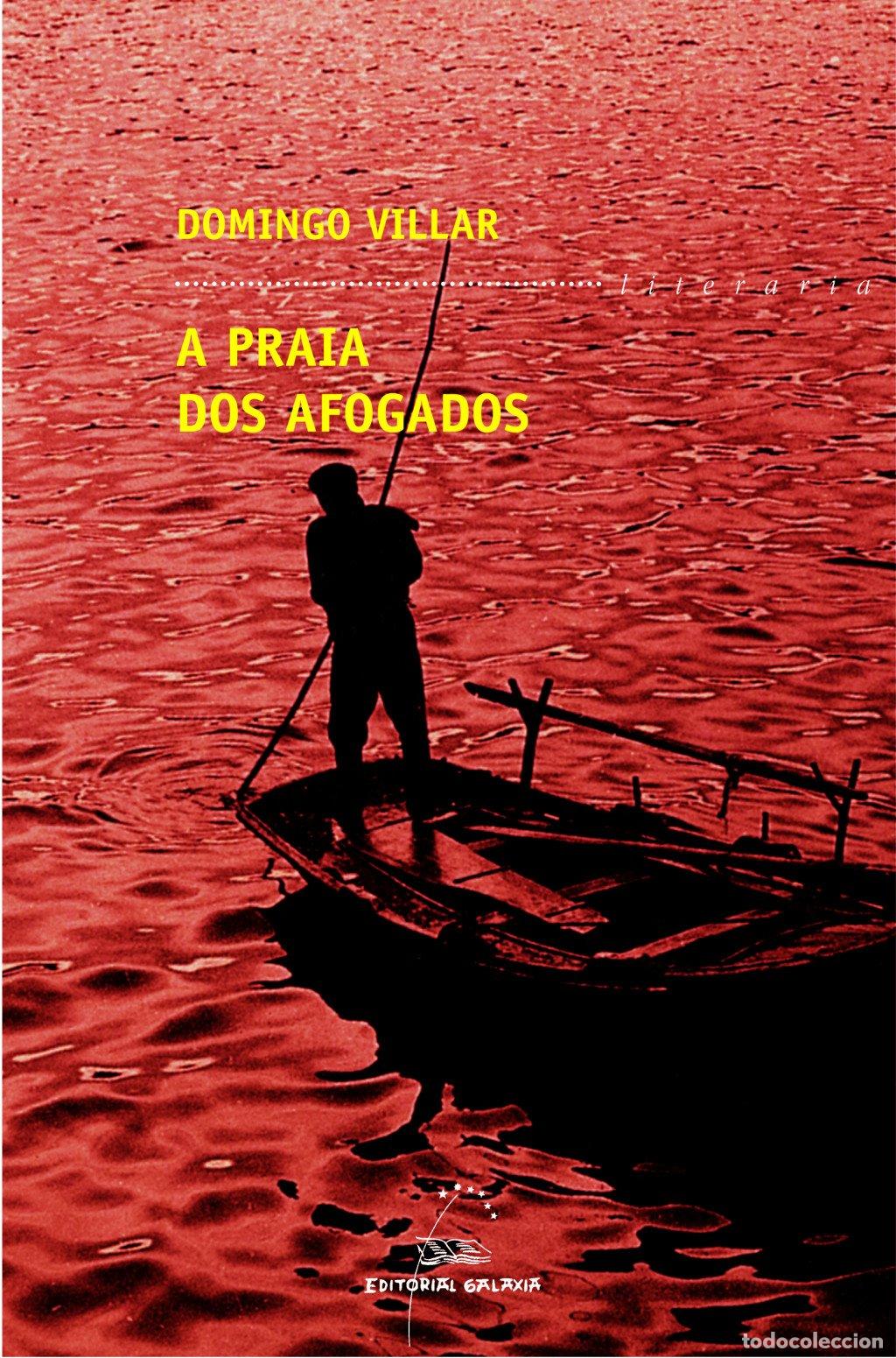 Libros de segunda mano: A Praia Dos Afogados - Domingo Villar - Editorial Galaxia - Literaria, 273