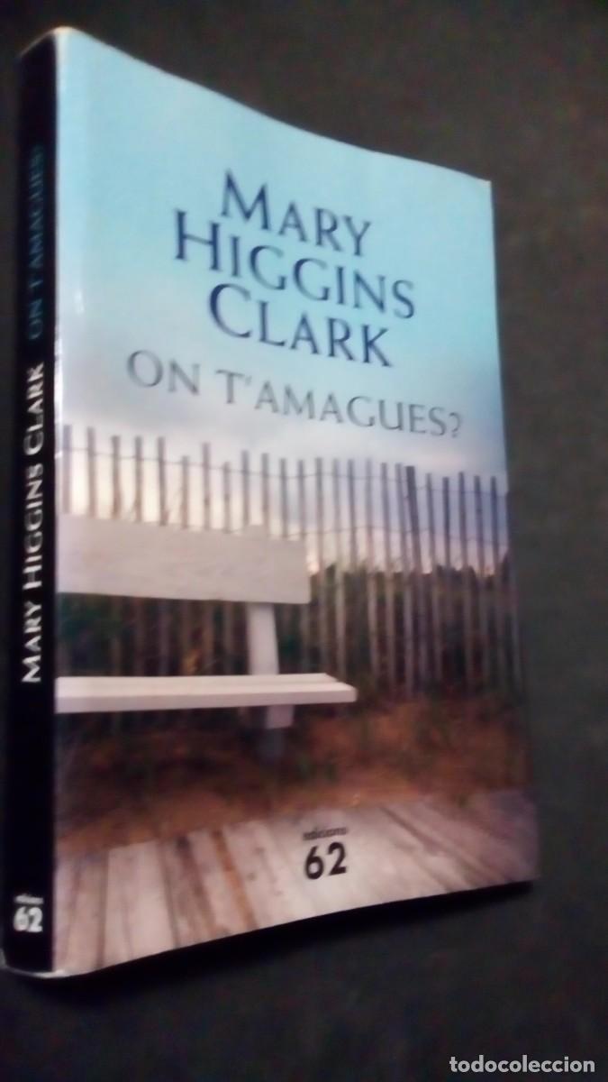 Libros de segunda mano: MARY HIGGINS CLARK- ON T&acute;AMAGUES?-EDICIONS 62-COMO NUEVO