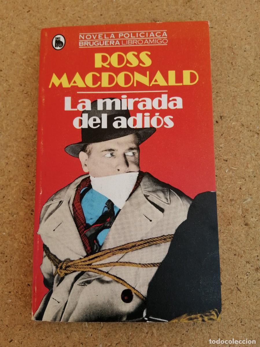 Libros de segunda mano: LA MIRADA DEL ADIOS (ROSS MacDONALD)