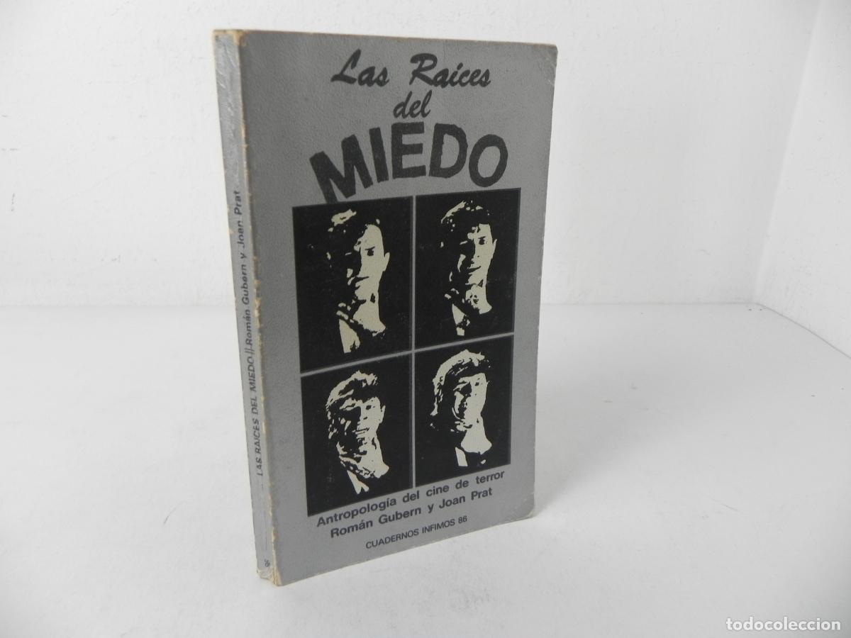 Livres d'occasion: LAS RAICES DEL MIEDO (ANTROPOLOG&Iacute;A DEL CINE DE TERROR (ROMAN GUBERN Y JOAN PRAT) - TUSQUETS -1979