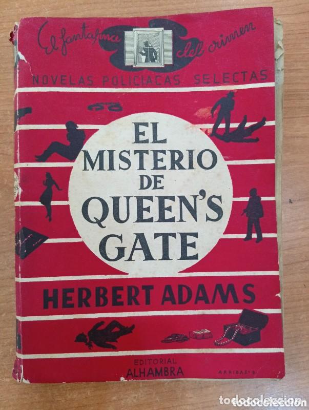 Libros de segunda mano: El misterio de Queen's Gate - Herbert Adams - Editorial Alhambra - 1947