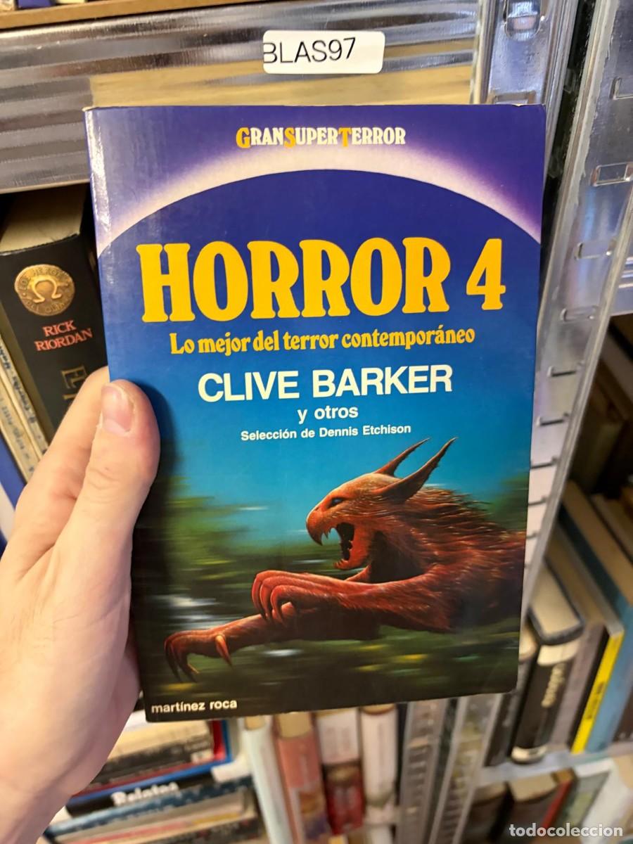 Libros de segunda mano: BLAS97 HORROR 4. Lo mejor del terror contempor&aacute;neo, Clive Barker y otros, selecci&oacute;n de Dennis Etchis