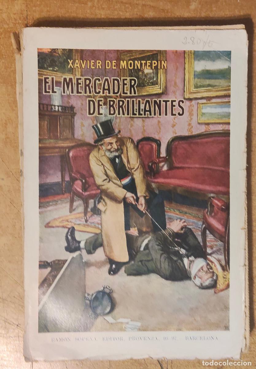 Libros de segunda mano: XAVIER DE MONTEPIN . EL MERCADER DE BRILLANTES (SOPENA, 1932)
