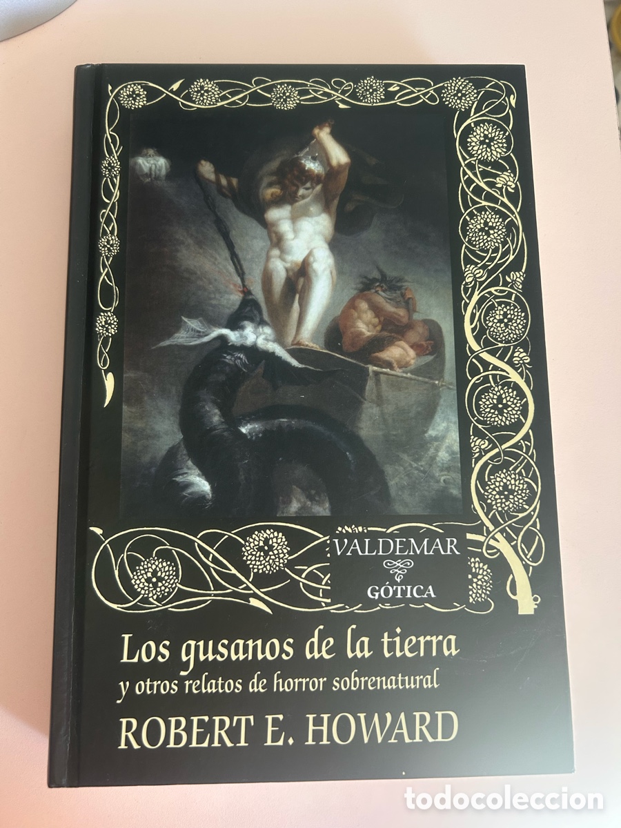 Libros de segunda mano: LOS GUSANOS DE LA TIERRA &ndash; ROBERT E. HOWARD &ndash; VALDEMAR G&Oacute;TICA 38