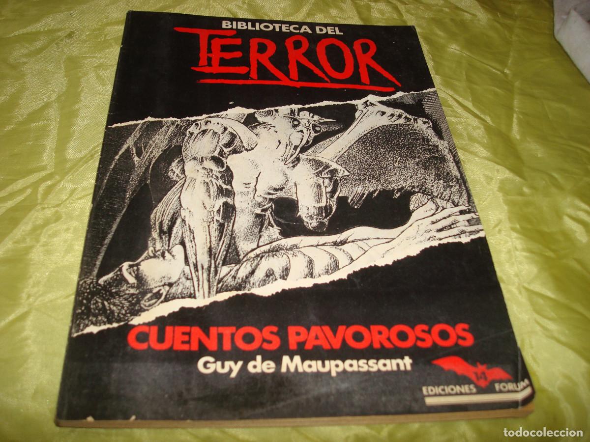 Libros de segunda mano: BIBLIOTECA DEL TERROR : CUENTOS PAVOROSOS. GUY DE MAUPASSANT. EDICONES FORUM