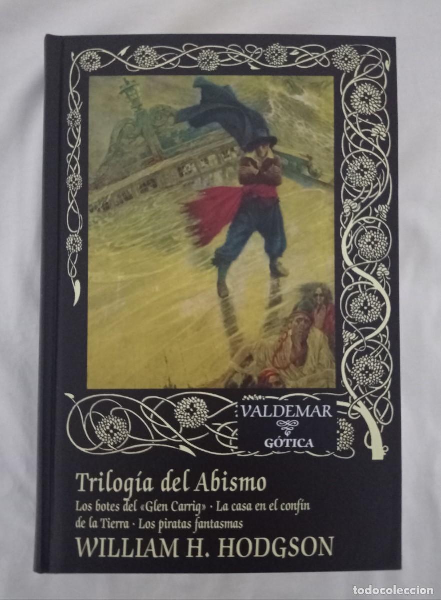 Libros de segunda mano: Trilog&iacute;a del Abismo - William Hope Hodgson - Editorial Valdemar G&oacute;tica