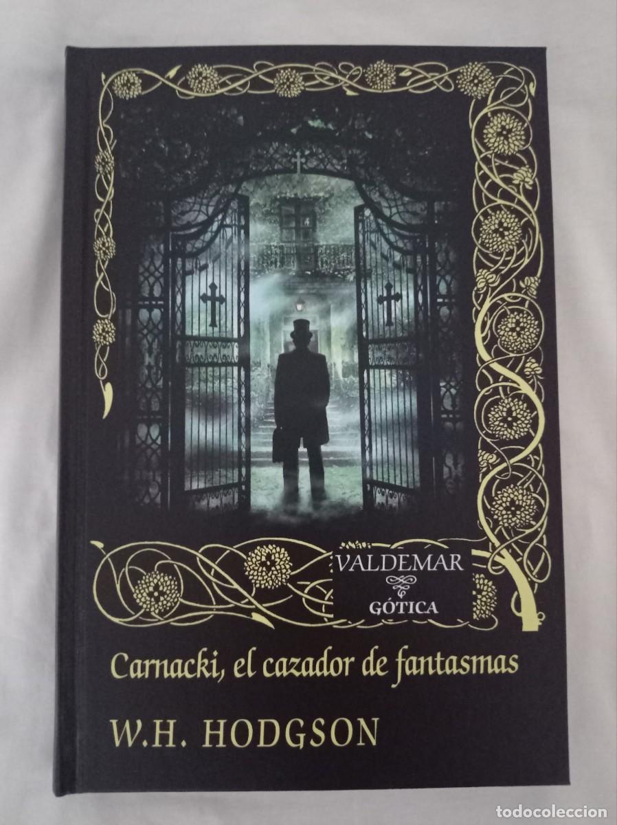 Libros de segunda mano: Carnacki, el cazador de fantasmas - William Hope Hodgson - Editorial Valdemar G&oacute;tica 1&ordf; edici&oacute;n