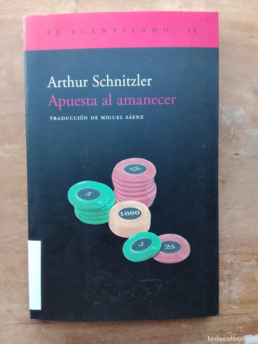 Libros de segunda mano: Arthur Schnitzler, Apuesta al amanecer