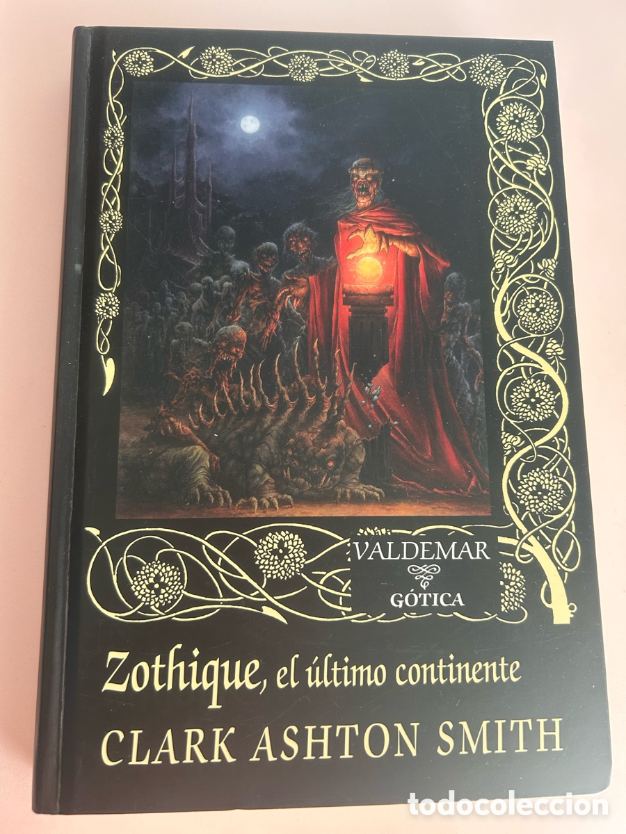 Libros de segunda mano: Zothique, el &uacute;ltimo continente &ndash; Clark Ashton Smith &ndash; Valdemar G&oacute;tica n&ordm; 86