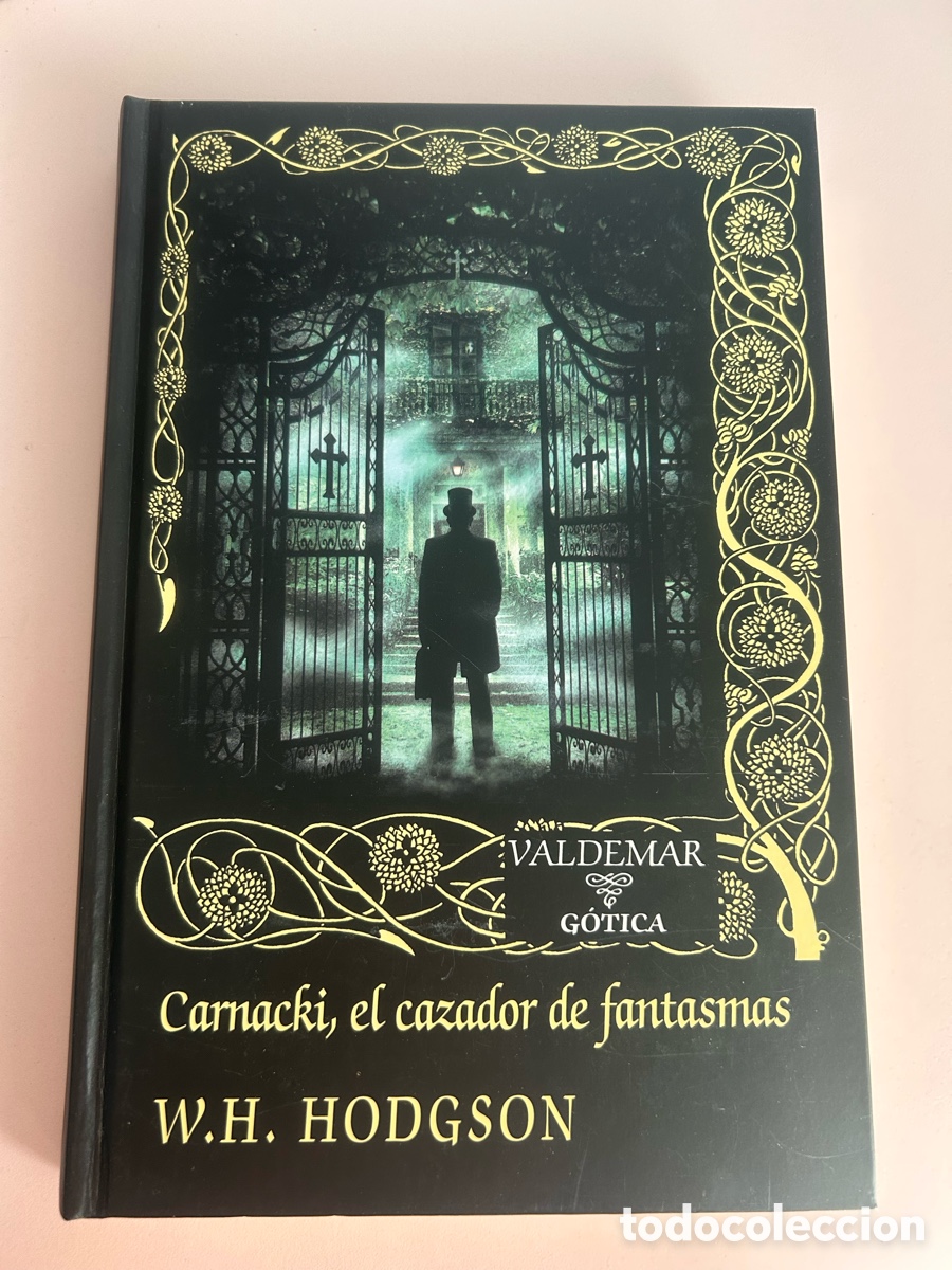 Libros de segunda mano: Carnacki, el cazador de fantasmas &ndash; W. H. Hodgson &ndash; Valdemar G&oacute;tica n&ordm; 84 &ndash; 1&ordf; edici&oacute;n 2011