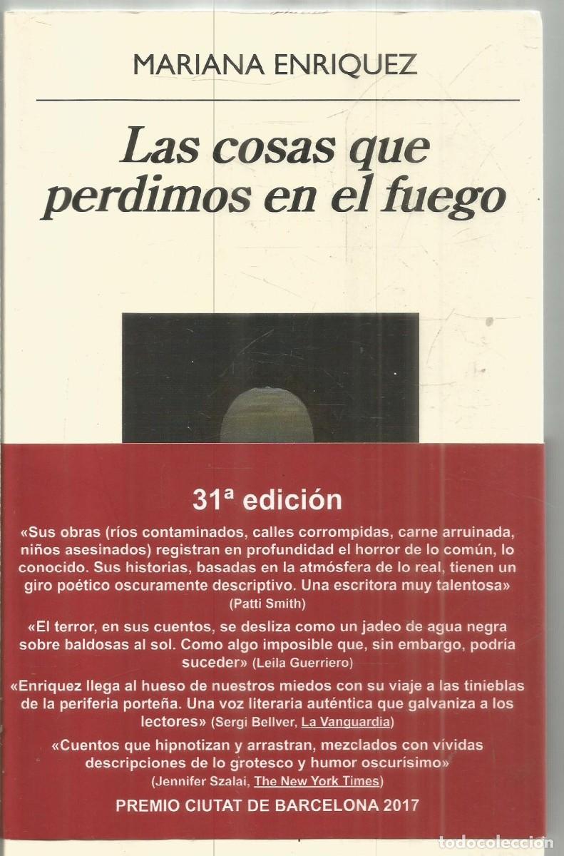 Libros de segunda mano: MARIANA ENRIQUEZ. LAS COSAS QUE PERDIMOS EN EL FUEGO. ANAGRAMA.