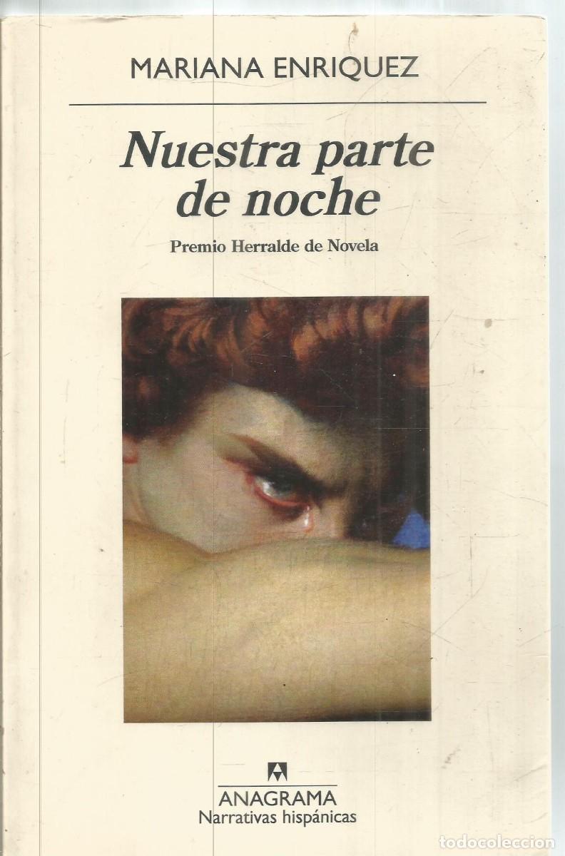 Libros de segunda mano: MARIANA ENRIQUEZ. NUESTRA PARTE DE NOCHE. ANAGRAMA.