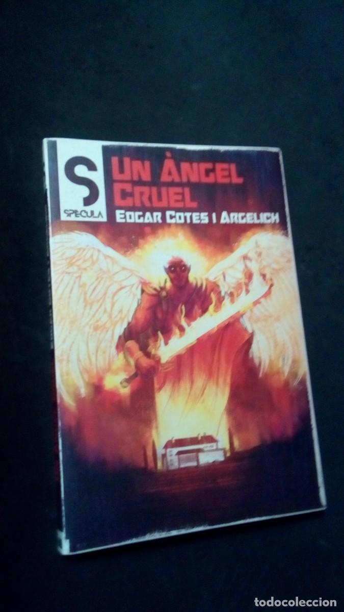 Libros de segunda mano: UN &Agrave;NGEL CRUEL-EDGAR COTES I ARGELICH-PRIMERA EDICI&Oacute;N 2023-CONTIENE DEDICATORIA DEL AUTOR