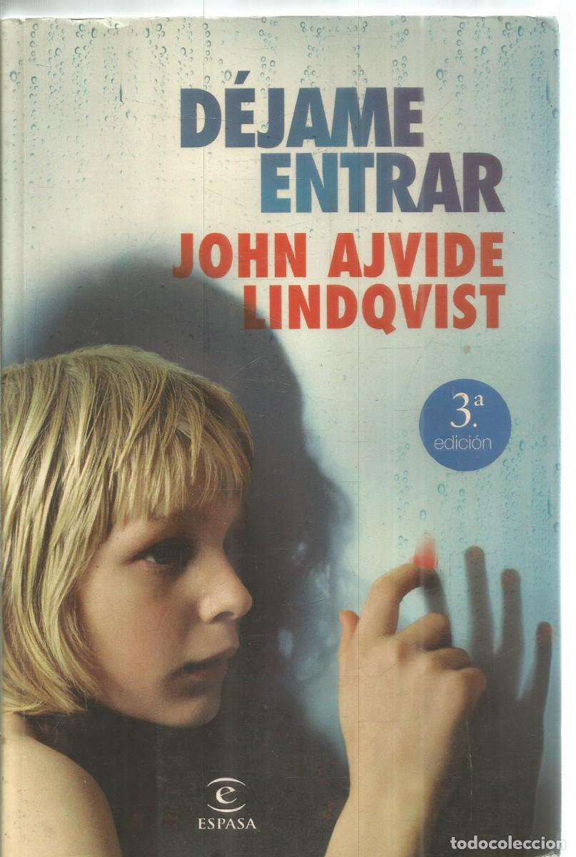 Libros de segunda mano: JOHN AJVIDE LINDQVIST. DEJAME ENTRAR. ESPASA.