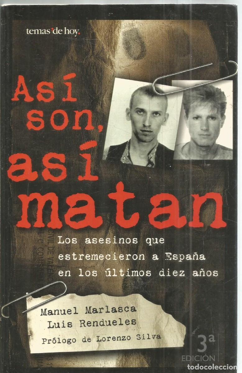 Libros de segunda mano: ASI SON, ASI MATAN. MANUEL MARLASCA/ LUIS RENDUELLES. TEMAS DE HOY.