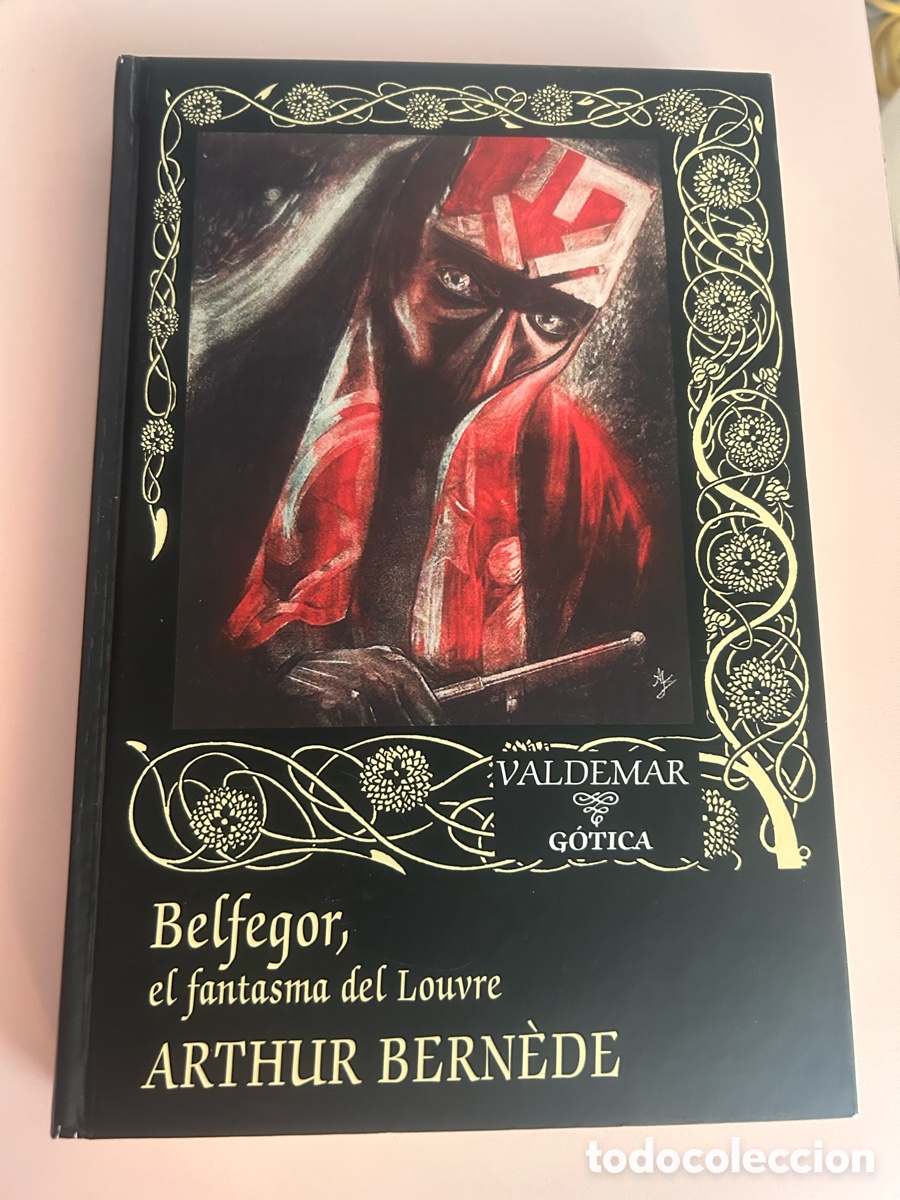 Libros de segunda mano: Belfegor, el fantasma del Louvre &ndash; Arthur Bern&egrave;de &ndash; Valdemar G&oacute;tica 117 &ndash; 1&ordf; edici&oacute;n 2019