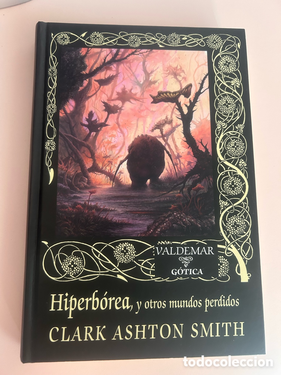 Libros de segunda mano: Hiperb&oacute;rea, y otros mundos perdidos &ndash; Clark Ashton Smith &ndash; Valdemar G&oacute;tica n&ordm; 96