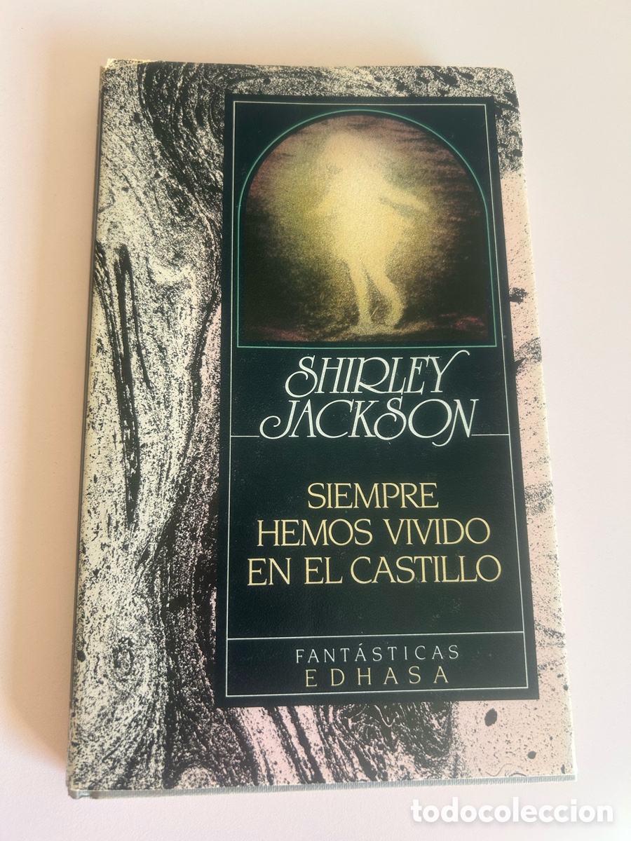 Libros de segunda mano: Siempre hemos vivido en el castillo &ndash; Shirley Jackson &ndash; Edhasa &ndash; 1&ordf; edici&oacute;n espa&ntilde;ola 1990