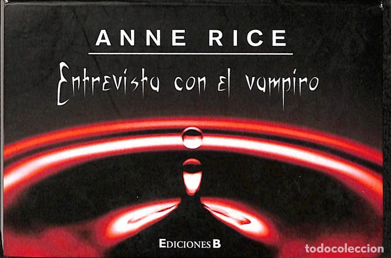 Libros de segunda mano: Entrevista con el Vampiro Vol. 1 - Anne Rice - B - Cr&oacute;nicas Vamp&iacute;ricas, Vol: 1