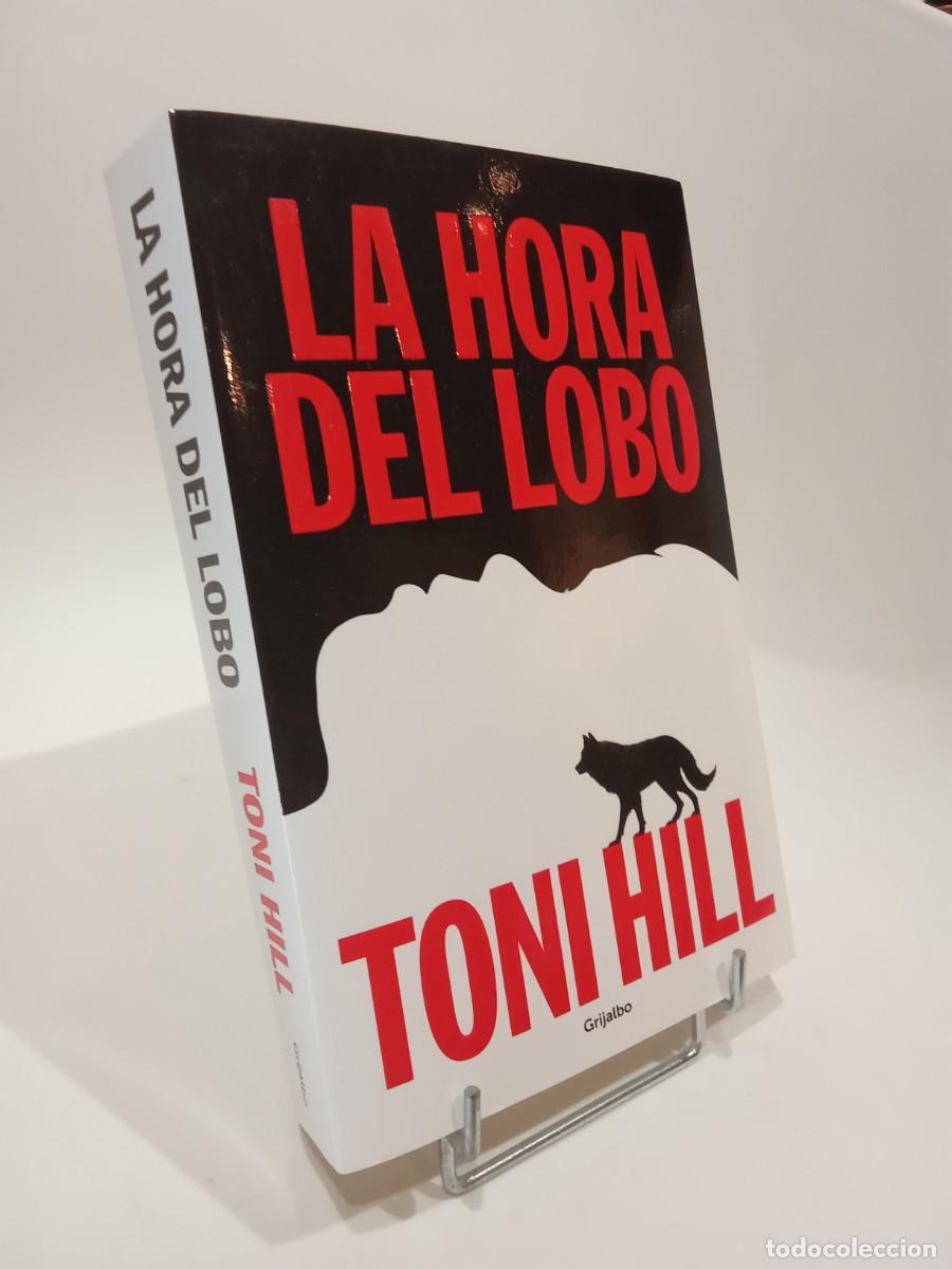 Libros de segunda mano: Toni Hill. La hora del lobo