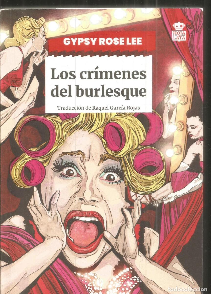 Libros de segunda mano: GYPSY ROSE LEE. LOS CRIMENES DEL BURLESQUE. HOJA DE LATA. PRIMERA EDICION