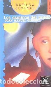 Libri di seconda mano: Los Caminos del Miedo - Joan Manuel Gisbert - Espasa - Juvenil, 139