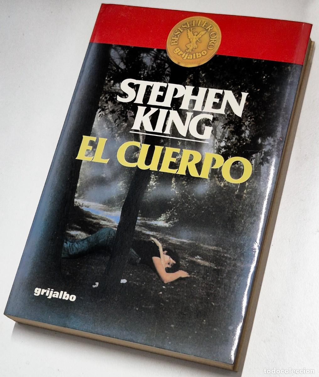 Libros de segunda mano: El cuerpo de Stephen King. Editorial Grijalbo. Primera edici&oacute;n 1983 en tapa blanda