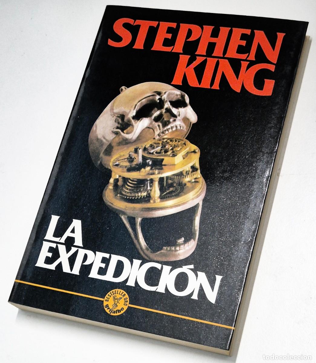 Gebrauchte B&uuml;cher: La expedici&oacute;n de Stephen King. Editorial Grijalbo. Primera edici&oacute;n 1987 en tapa blanda