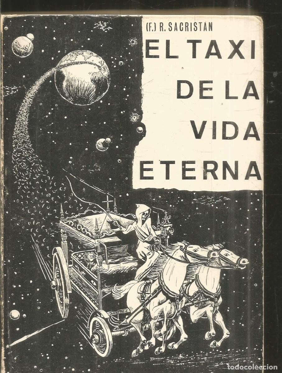 Libros de segunda mano: F.R. SACRISTAN. EL TAXI DE LA VIDA ETERNA. JOSMAT