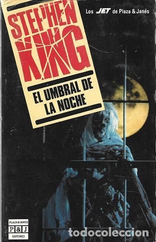 Libros de segunda mano: EL UMBRAL DE LA NOCHE. STEPHEN KING. PLAZA Y JAN&Eacute;S. JET N&ordm; 102/3.