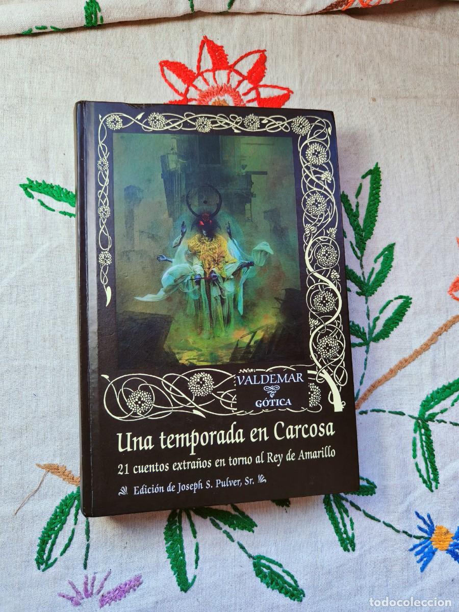 Libros de segunda mano: Una Temporada en Carcosa. 21 cuentos extra&ntilde;os Rey de Amarillo. 1 Edici&oacute;n 2015. Valdemar G&oacute;tica.