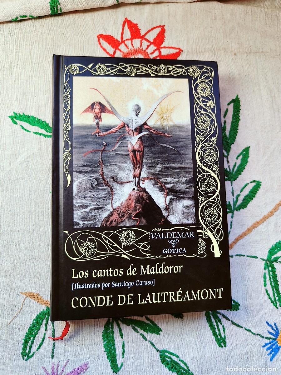 Libros de segunda mano: Los Cantos de Maldoror. 1 Edici&oacute;n 2016. Conde de Lautr&eacute;amont. Valdemar G&oacute;tica. Tapa dura.