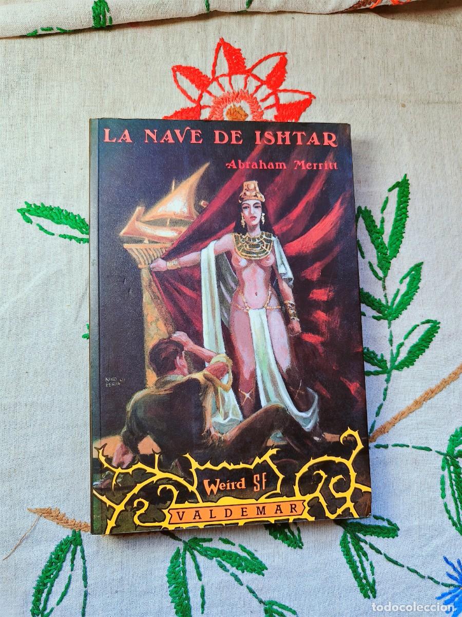 Libros de segunda mano: La Nave de Ishtar. Abraham Merritt. Valdemar. Tapa blanda.