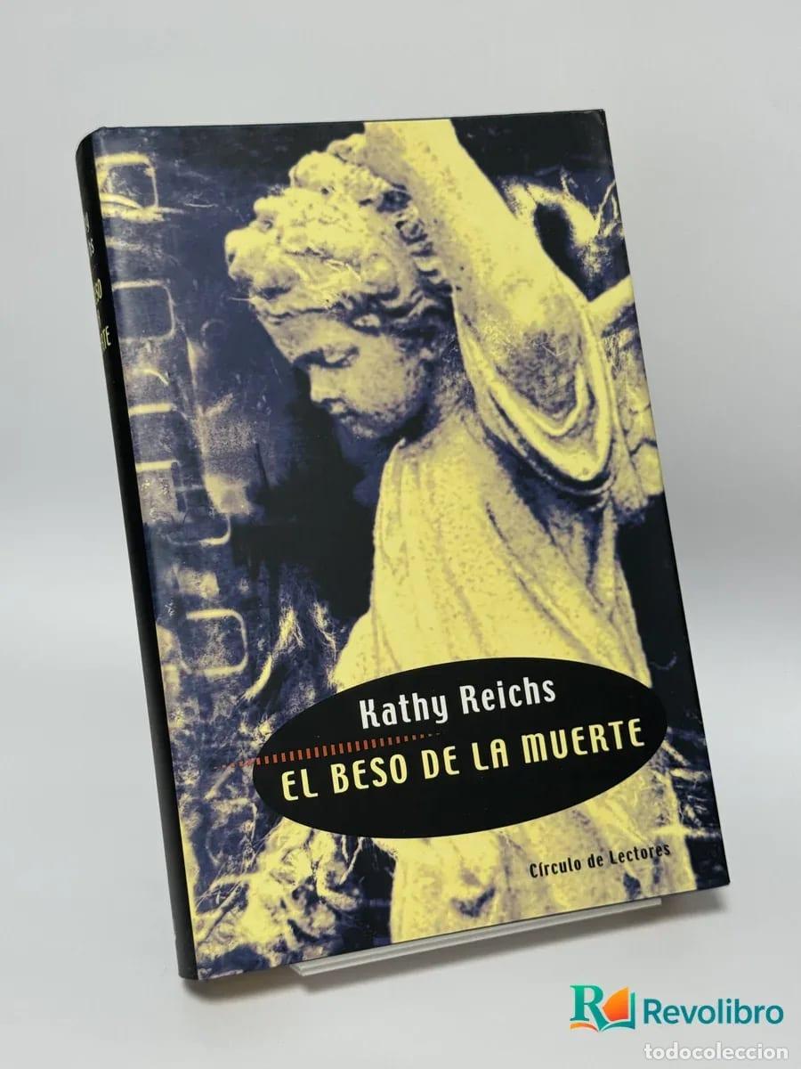 Libros de segunda mano: El Beso de la Muerte - Kathy Reichs