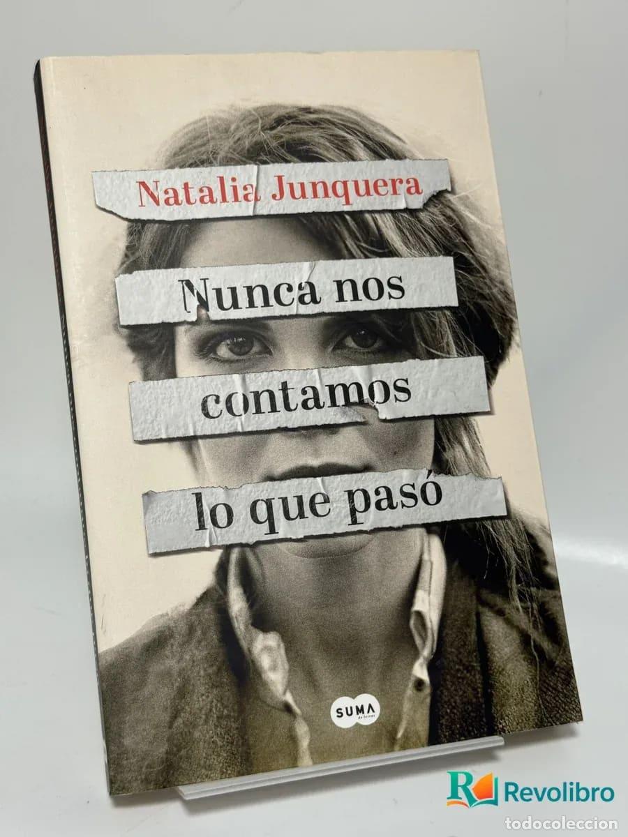 Libros de segunda mano: Nunca nos contamos lo que pas&oacute; - Natalia Junquera